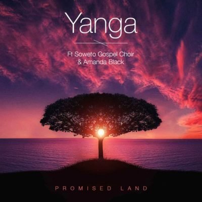 Yanga ft. Amanda Black – Promised Land 01 promised land feat amanda black soweto gospel choir mp3 image2061945737 - Yanga ft. Amanda Black – Promised Land