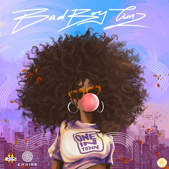 F47C756A 36B5 4A79 9CC8 ED864F50E029 - Bad Boy Timz &ndash; One In Town