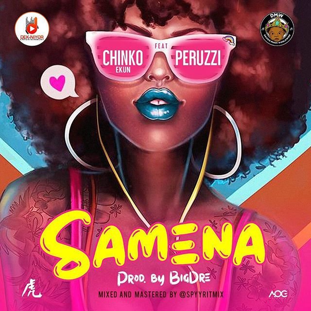 chinko ekun ft peruzzi samena seekhypeng746930153 - Chinko Ekun ft. Peruzzi &ndash; Samena