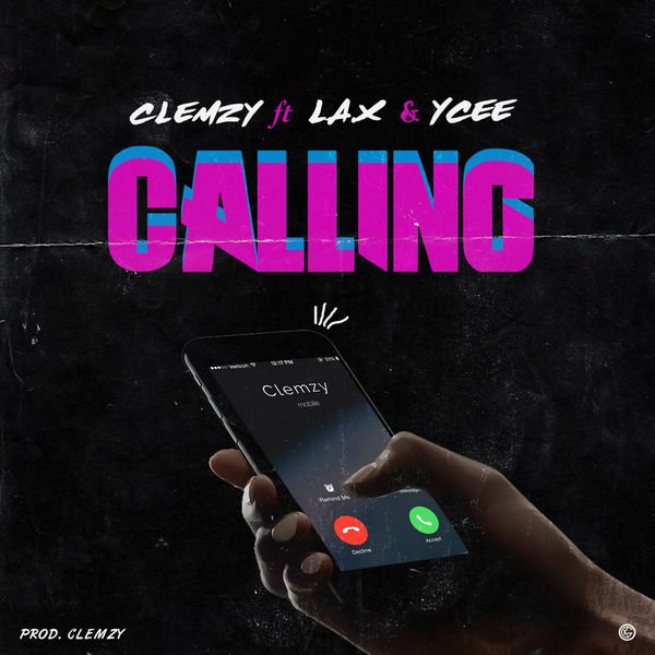clemzy ft l a x ycee calling seekhypeng1489852112 - Clemzy ft. L.A.X, Ycee &ndash; Calling