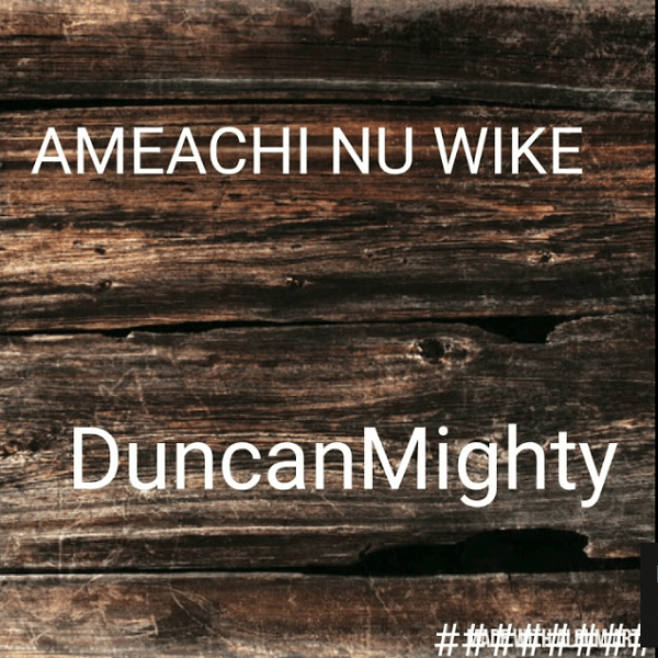 duncan mighty amaechi nu wike seekhypeng312073622 - Duncan Mighty &ndash; Amaechi Nu Wike