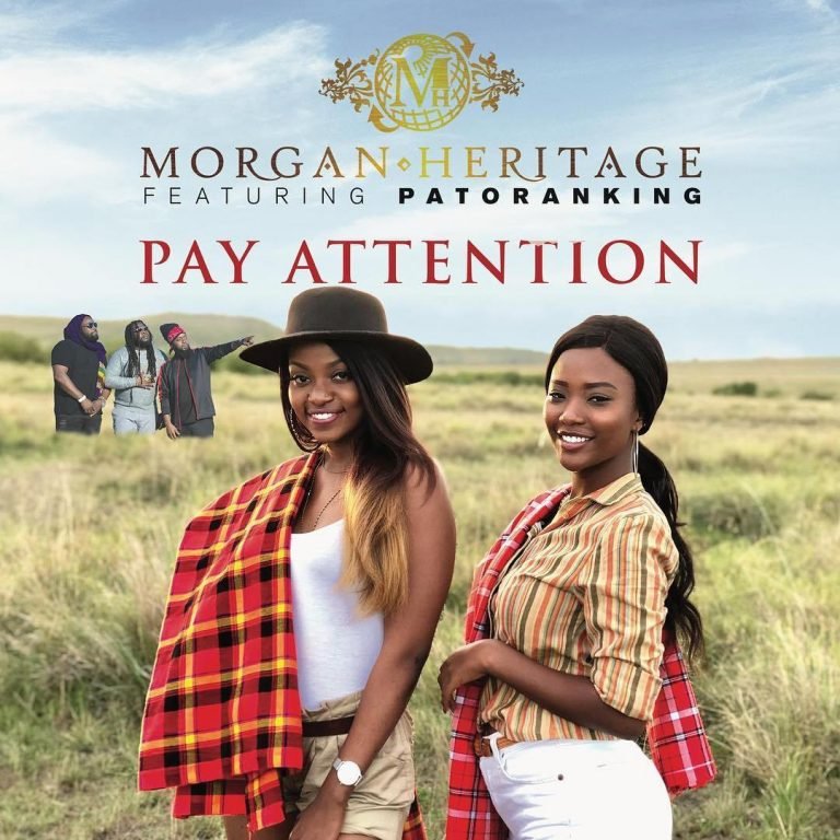 Morgan Heritage ft. Patoranking – Pay Attention morgan heritage patoranking pay attention 768x768138010300 1 - Morgan Heritage ft. Patoranking – Pay Attention
