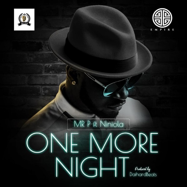 mr p ft niniola one more night seekhypeng - Mr P ft. Niniola &ndash; One More Night