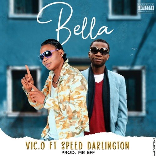 Vic O ft. Speed Darlington – Bella vic o bella artwork310330902 - Vic O ft. Speed Darlington – Bella