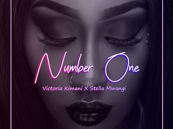 victoria kimani number one1077569177 600x450 - Victoria Kimani ft. Stella Mwangi – Number One