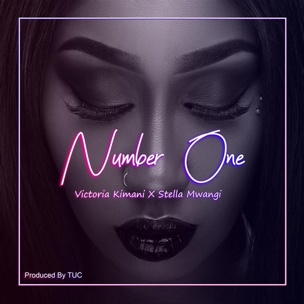 victoria kimani number one1077569177 - Victoria Kimani ft. Stella Mwangi &ndash; Number One
