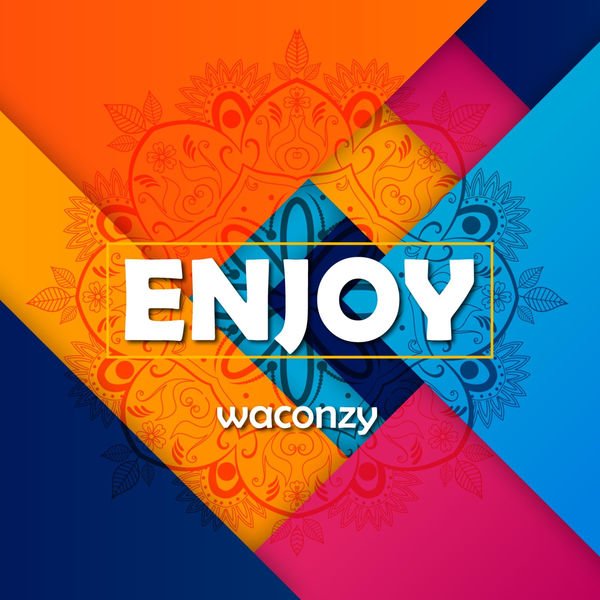 Waconzy – Enjoy waconzy enjoy seekhypeng1330655543 - Waconzy – Enjoy