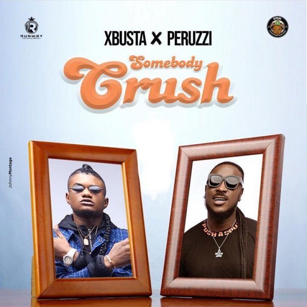 xbusta somebody crush480168819 - Xbusta Ft Peruzzi &ndash; Somebody Crush