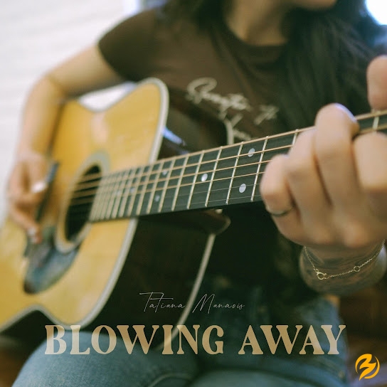 Tatiana Manaois - Blowing Away MP3 Download 1649043379 762 Tatiana Manaois Blowing Away MP3 Download - Tatiana Manaois - Blowing Away MP3 Download