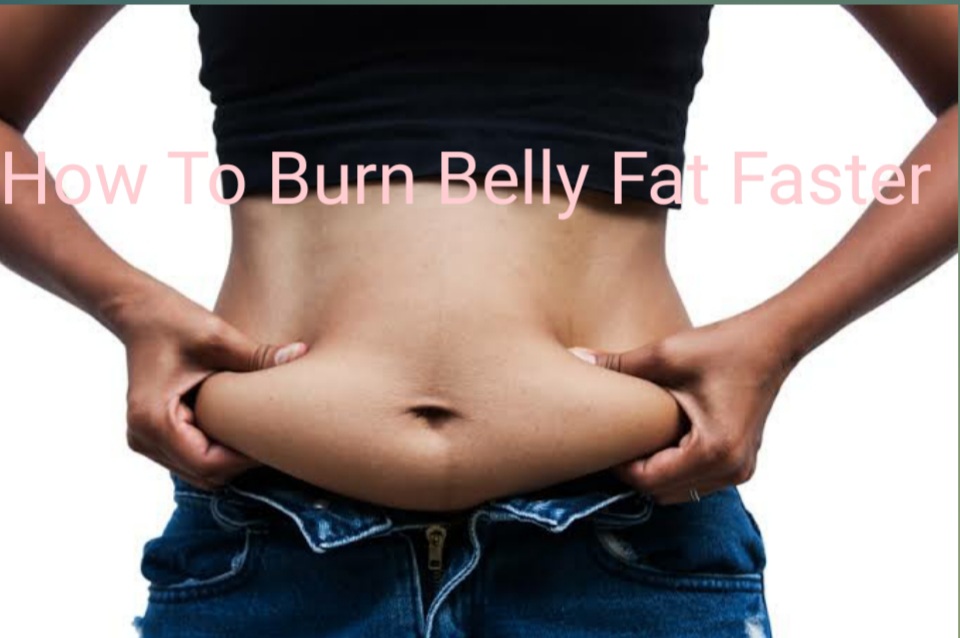 How To Burn Belly Fat Fast