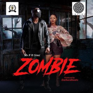 mr p ft simi zombie snippet556910683 - Mr P ft. Simi – Zombie