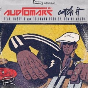 Audiomarc Ft. Nasty C & TellaMan – Catch It 1audiomarc catch it ft562856717 - Audiomarc Ft. Nasty C & TellaMan – Catch It