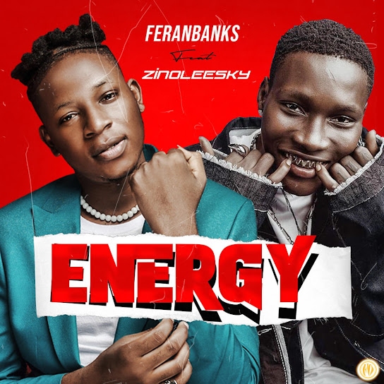 399310D6 5D2F 4A37 AC62 917608159B24 - Feranbanks &ndash; Energy Ft. Zinoleesky