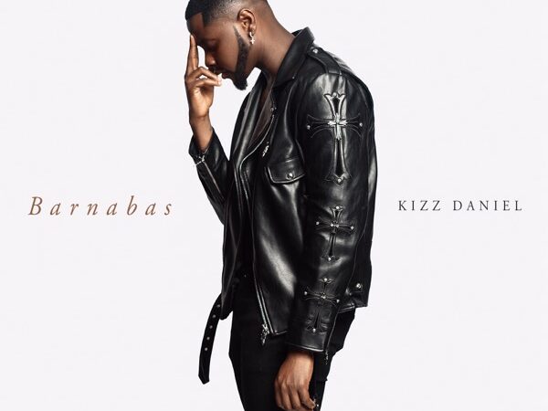Kizz Daniel Barnabas EP 600x450 - Kizz Daniel – Eh God (Barnabas)