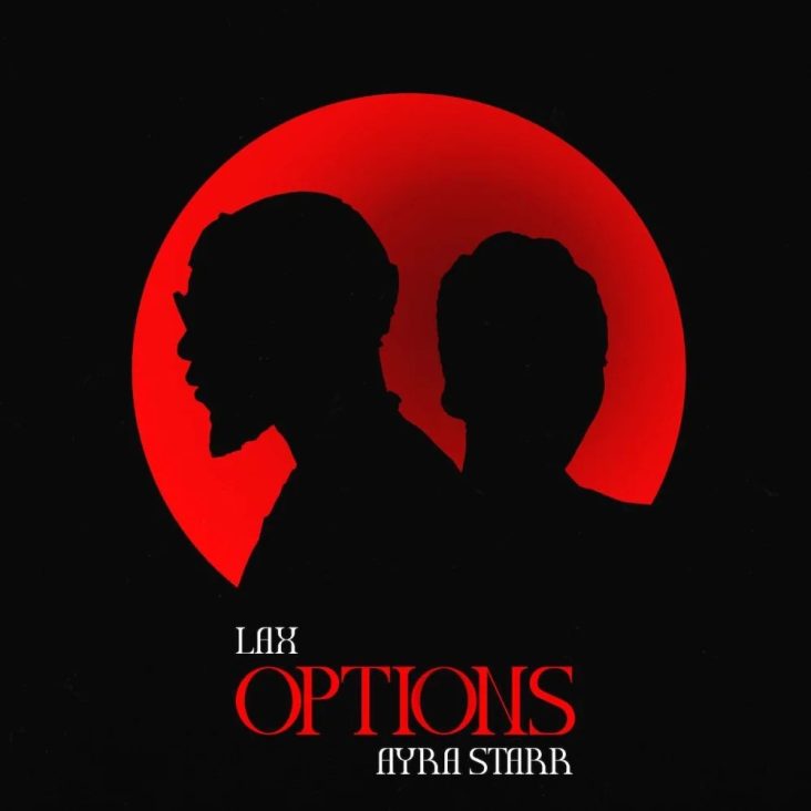 L.A.X ft. Ayra Starr Options 732x732 1 - L.A.X Ft. Ayra Starr &ndash; Options