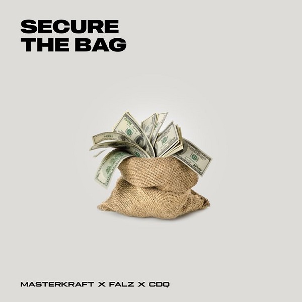 Masterkraft Secure The Bag - Masterkraft Ft. Falz &amp; CDQ &ndash; Secure The Bag