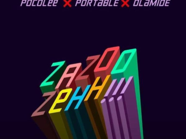 WhatsApp Image 2021 12 14 at 04.13.24 1024x955 1 600x450 - Poco Lee Ft. Portable & Olamide – Zazoo Zehh