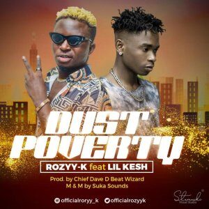 dust poverty1684613130 1 1 300x300 - Rozyy-K ft. Lil Kesh &ndash; Dust Poverty