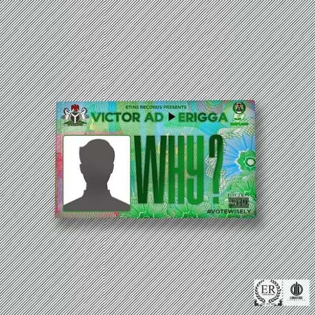 erigga ft victor ad why seekhypeng2129379829 - Victor AD ft. Erigga &ndash; Why
