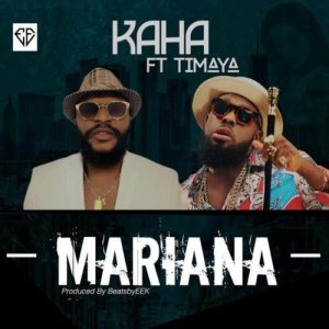 kaha ft timaya mariana seekhypeng469647484 - Kaha ft. Timaya &ndash; Mariana