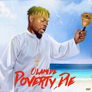 Olamide – Poverty Die olamide poverty die1818392307 - Olamide – Poverty Die