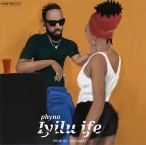 phyno iyilu ife mp3 image1971050205 - Phyno – Iyilu Ife