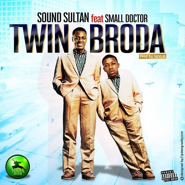 Sound Sultan ft. Small Doctor – Twin Broda sound sultan ft small doctor twin broda seekhypeng296006967 1 - Sound Sultan ft. Small Doctor – Twin Broda