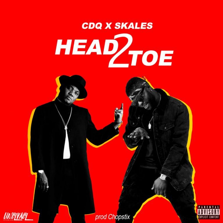 unnamed 1024x1024 768x7681949982951 1 - CDQ x Skales &ndash; Head2Toe